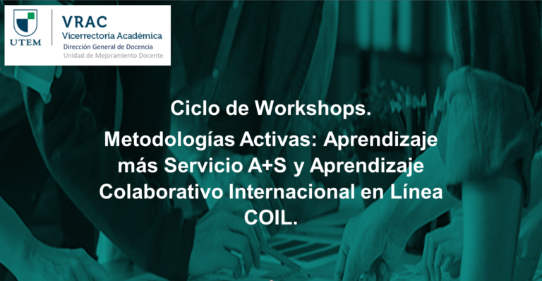 Ciclo de Workshops Junio: Metodologías Activas A+S y COIL