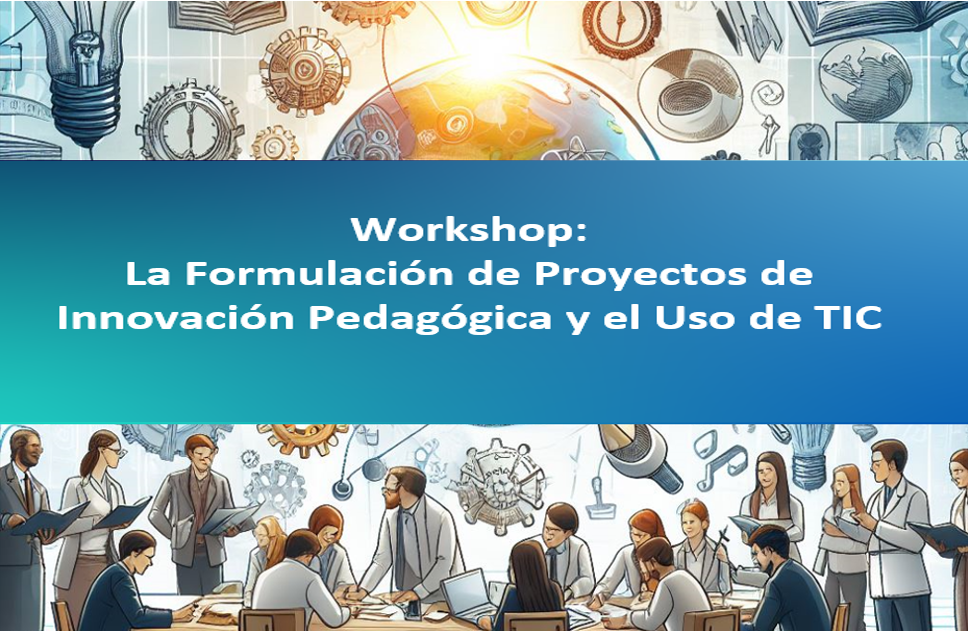 Workshop Innovación Pedagógica y TIC